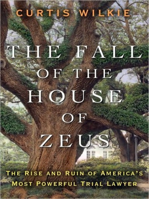 Title details for The Fall of the House of Zeus by Curtis Wilkie - Wait list